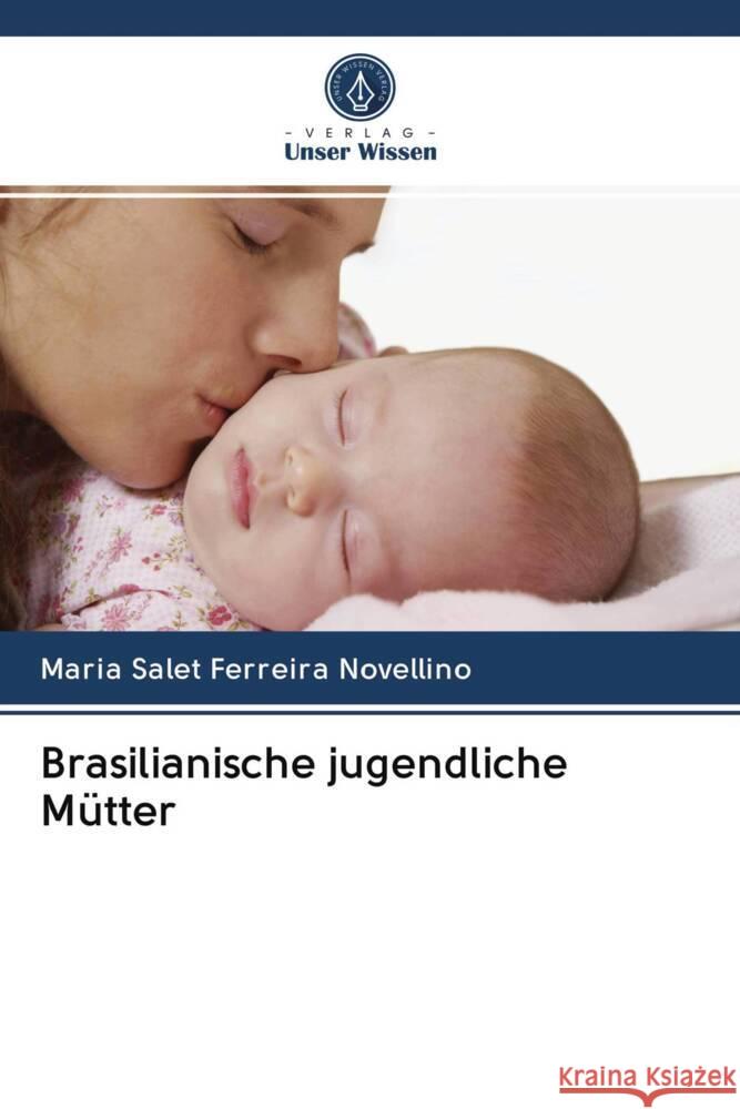 Brasilianische jugendliche Mütter Novellino, Maria Salet Ferreira 9786203069723