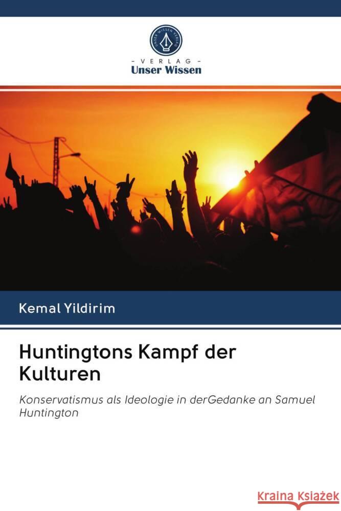 Huntingtons Kampf der Kulturen Yildirim, Kemal 9786203070033 Verlag Unser Wissen