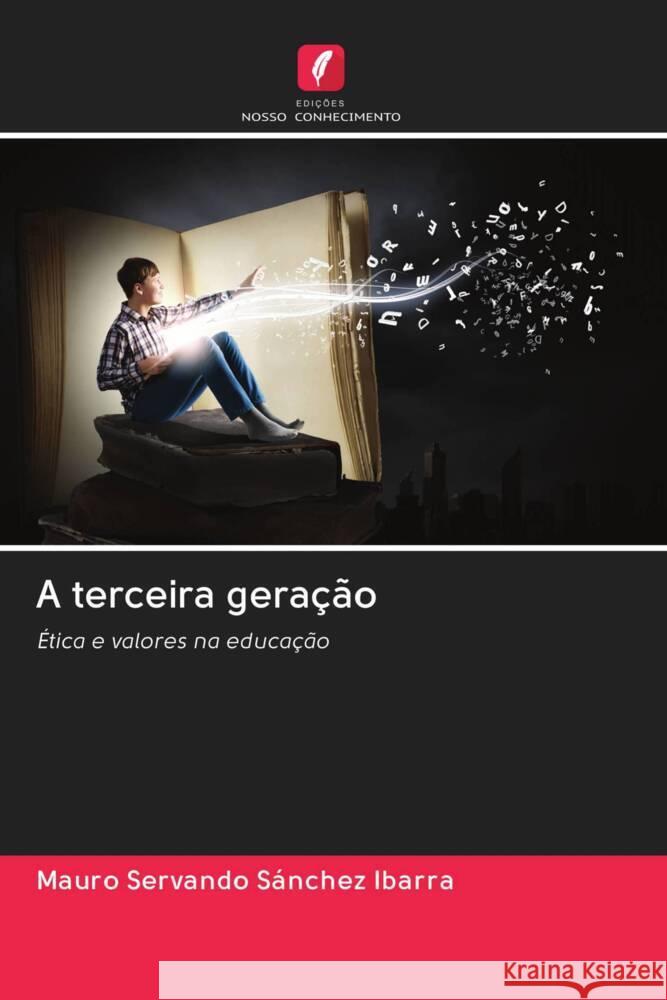 A terceira geração SÁNCHEZ IBARRA, MAURO SERVANDO 9786203070866