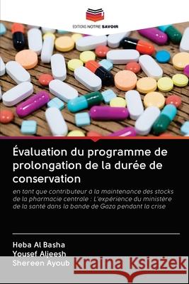 Évaluation du programme de prolongation de la durée de conservation Al Basha, Heba 9786203071634