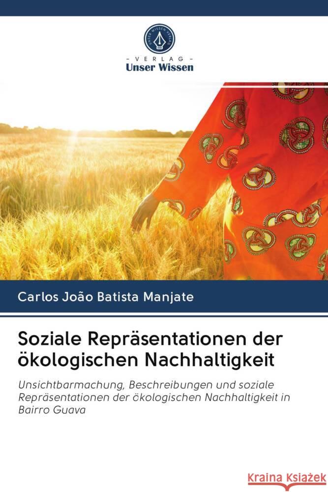 Soziale Repräsentationen der ökologischen Nachhaltigkeit Manjate, Carlos João Batista 9786203072198