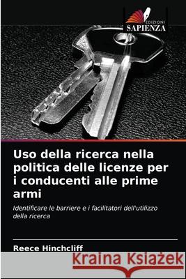 Uso della ricerca nella politica delle licenze per i conducenti alle prime armi Hinchcliff Reece Hinchcliff 9786203072570