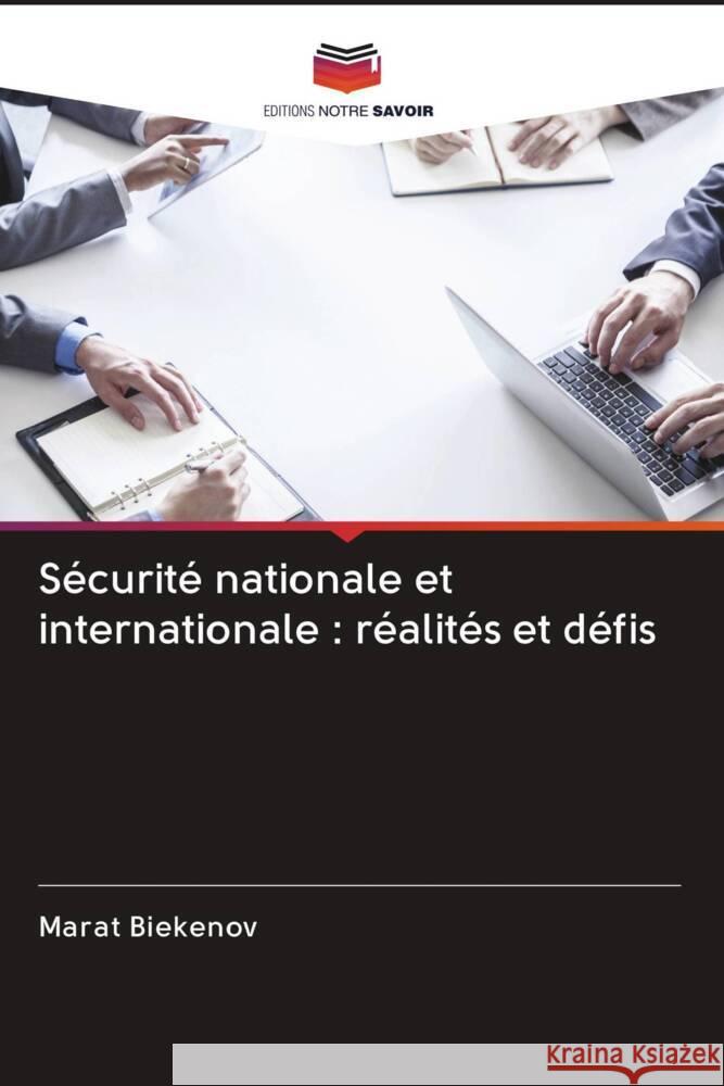 Sécurité nationale et internationale : réalités et défis Biekenov, Marat 9786203075854