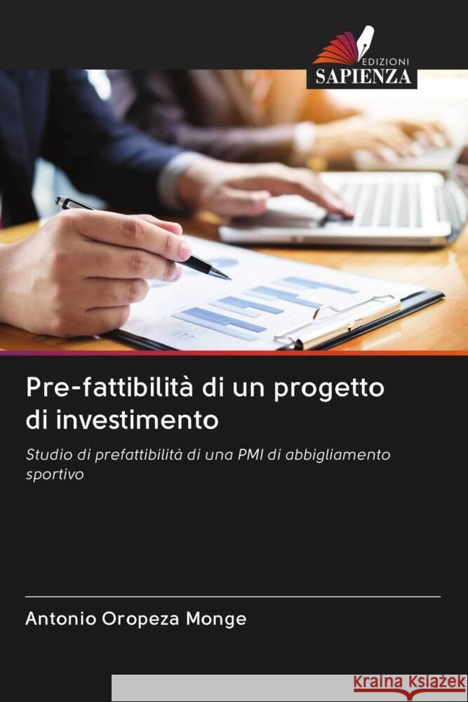 Pre-fattibilità di un progetto di investimento Oropeza Monge, Antonio 9786203076547