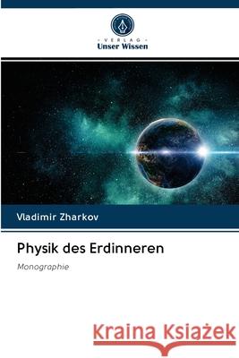 Physik des Erdinneren Vladimir Zharkov 9786203076684