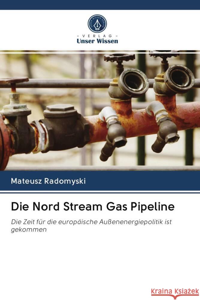 Die Nord Stream Gas Pipeline Radomyski, Mateusz 9786203078060 Verlag Unser Wissen