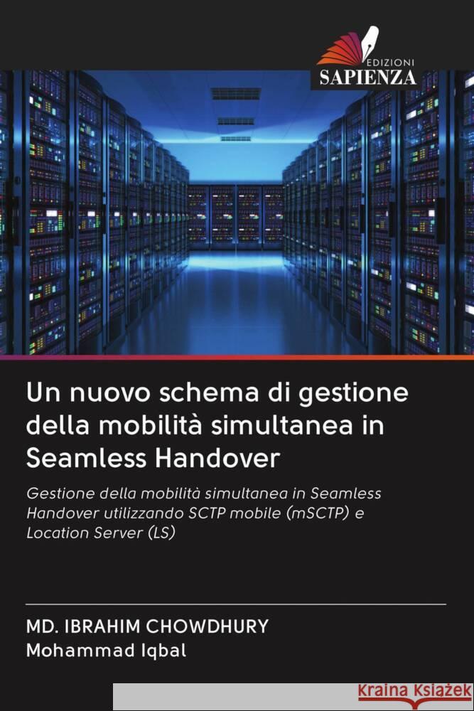 Un nuovo schema di gestione della mobilità simultanea in Seamless Handover Chowdhury, Md. Ibrahim, Iqbal, Mohammad 9786203078176 Edizioni Sapienza