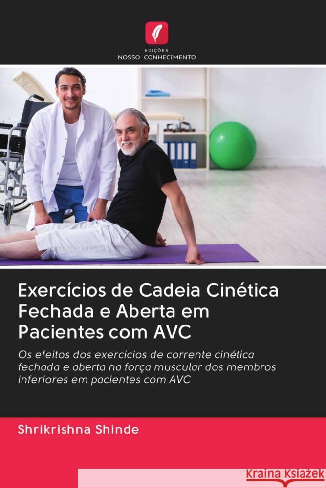 Exercícios de Cadeia Cinética Fechada e Aberta em Pacientes com AVC Shinde, Shrikrishna 9786203079043 Edicoes Nosso Conhecimento