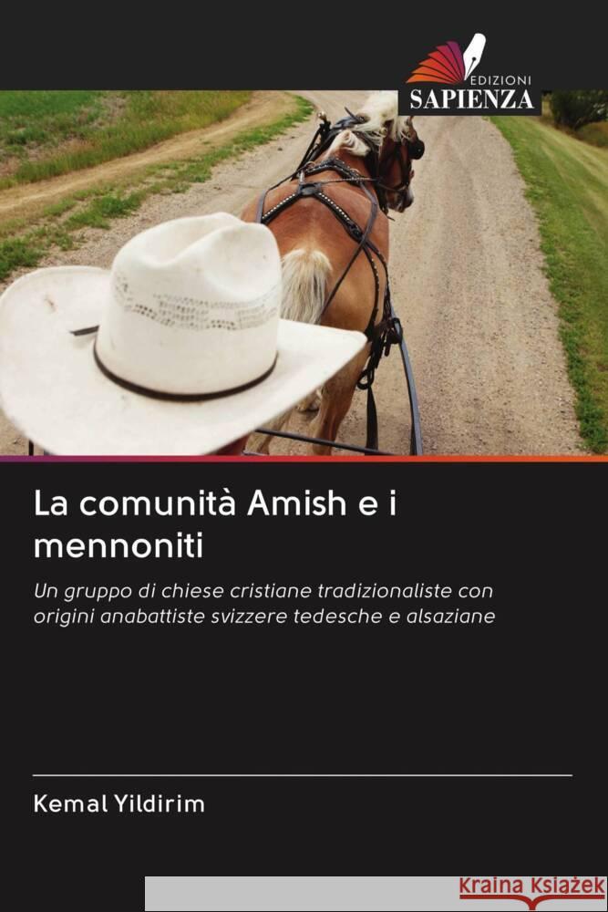 La comunità Amish e i mennoniti Yildirim, Kemal 9786203079494