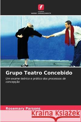 Grupo Teatro Concebido Rosemary Parsons 9786203080612