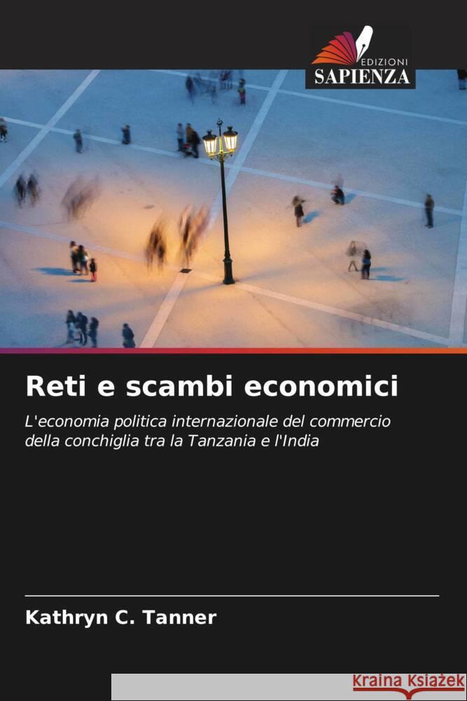 Reti e scambi economici Tanner, Kathryn C. 9786203081213