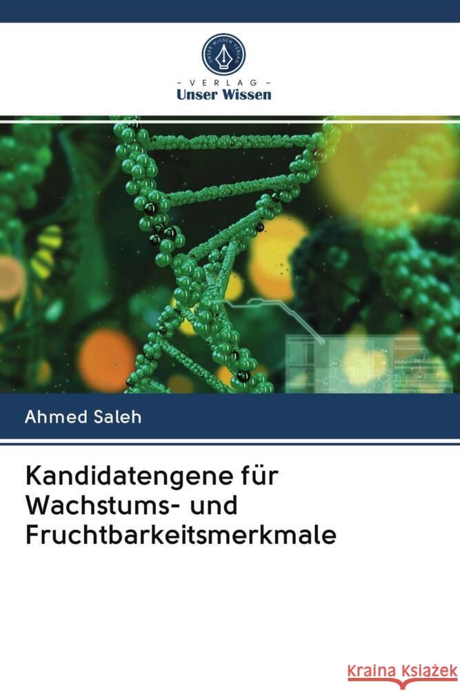 Kandidatengene für Wachstums- und Fruchtbarkeitsmerkmale Saleh, Ahmed 9786203081749