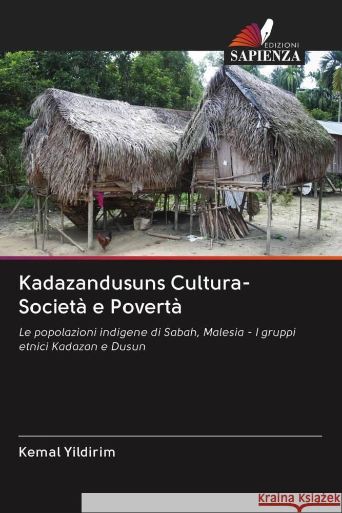 Kadazandusuns Cultura- Società e Povertà Yildirim, Kemal 9786203081817