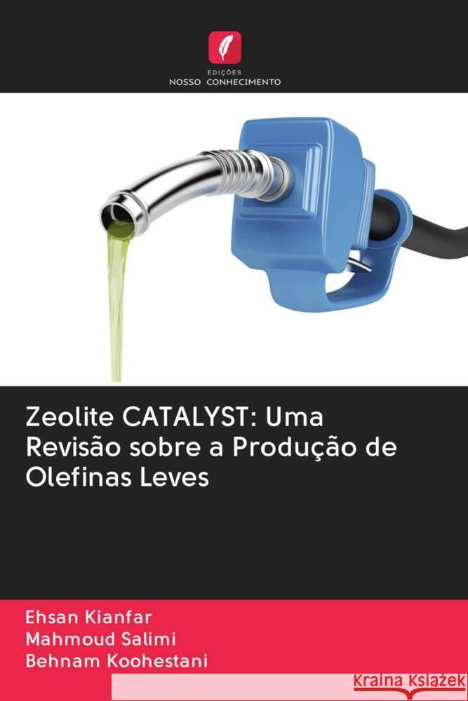 Zeolite CATALYST: Uma Revisão sobre a Produção de Olefinas Leves Kianfar, Ehsan, Salimi, Mahmoud, Koohestani, Behnam 9786203081923