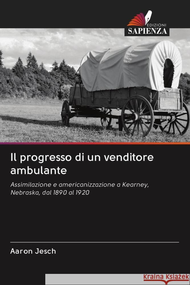 Il progresso di un venditore ambulante Jesch, Aaron 9786203081978