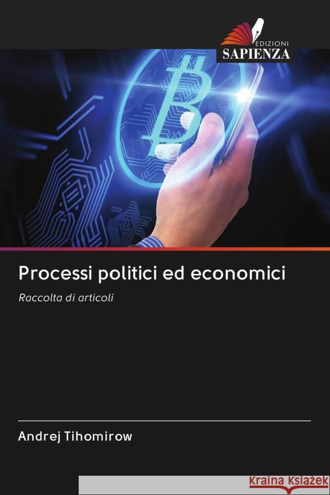 Processi politici ed economici Tihomirow, Andrej 9786203082630 Edizioni Sapienza