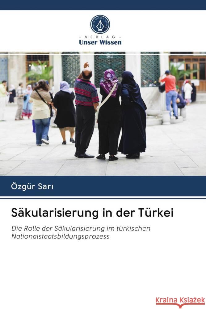 Säkularisierung in der Türkei Sari, Özgür 9786203082876