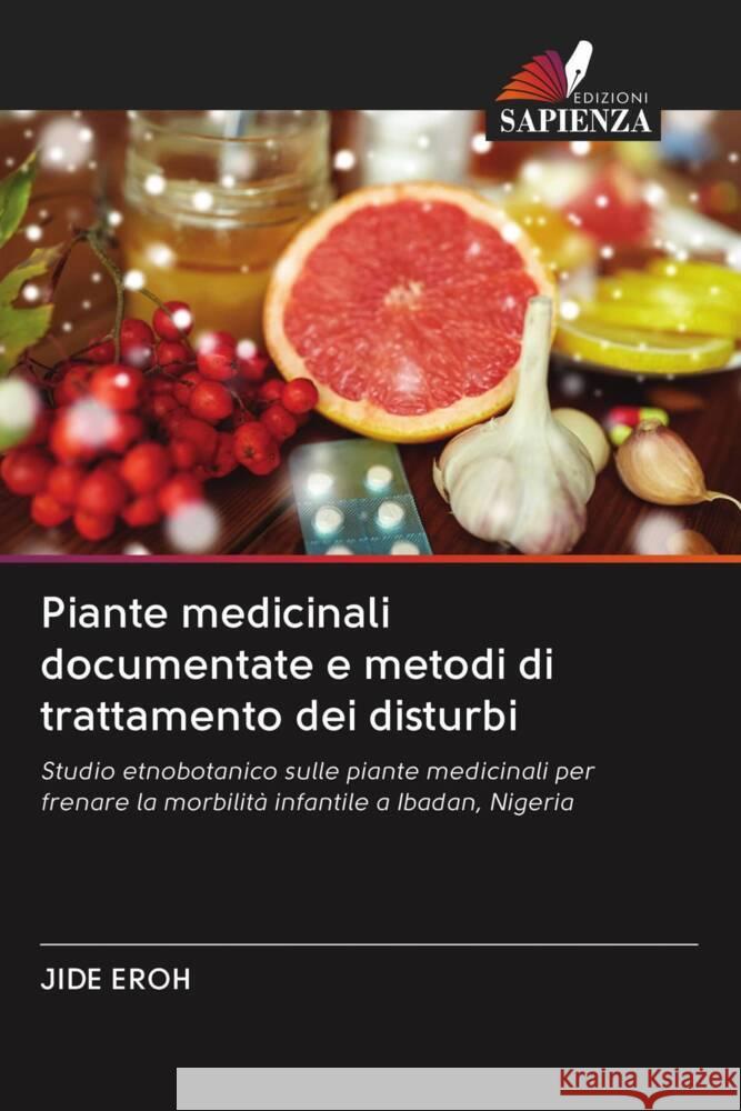 Piante medicinali documentate e metodi di trattamento dei disturbi EROH, JIDE 9786203084481