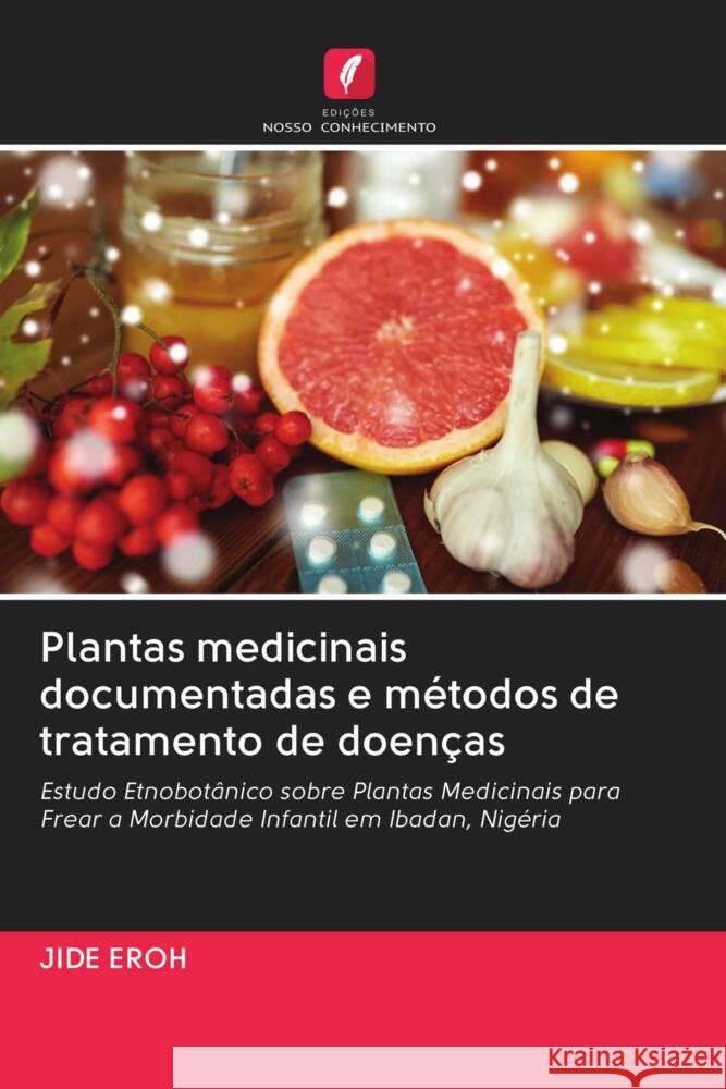 Plantas medicinais documentadas e métodos de tratamento de doenças EROH, JIDE 9786203084498