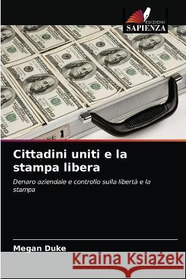 Cittadini uniti e la stampa libera Megan Duke 9786203086508