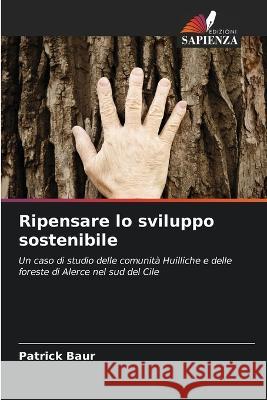 Ripensare lo sviluppo sostenibile Patrick Baur 9786203086584