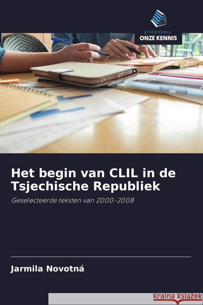 Het begin van CLIL in de Tsjechische Republiek Novotná, Jarmila 9786203087239