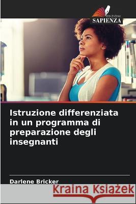 Istruzione differenziata in un programma di preparazione degli insegnanti Darlene Bricker 9786203087383