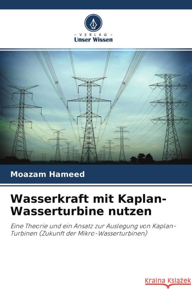 Wasserkraft mit Kaplan-Wasserturbine nutzen Hameed, Moazam 9786203087512