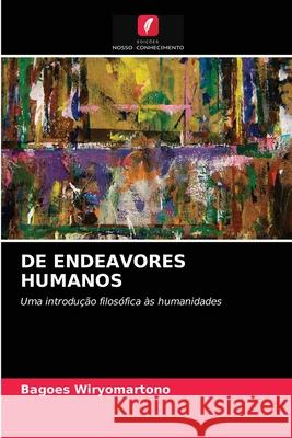 de Endeavores Humanos Bagoes Wiryomartono 9786203088120 Edicoes Nosso Conhecimento