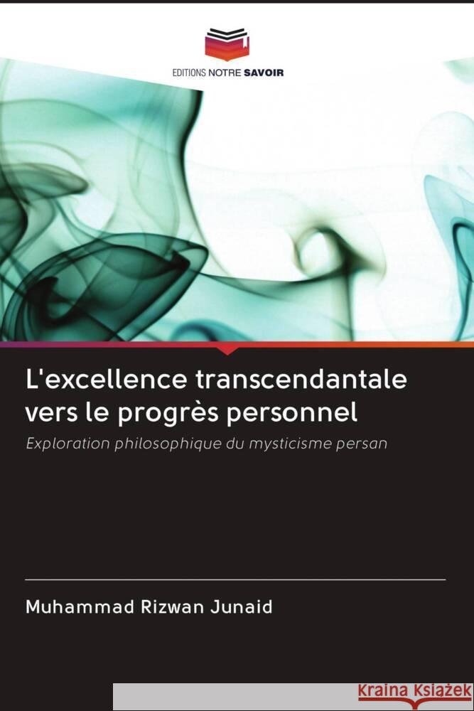 L'excellence transcendantale vers le progrès personnel Junaid, Muhammad Rizwan 9786203090260