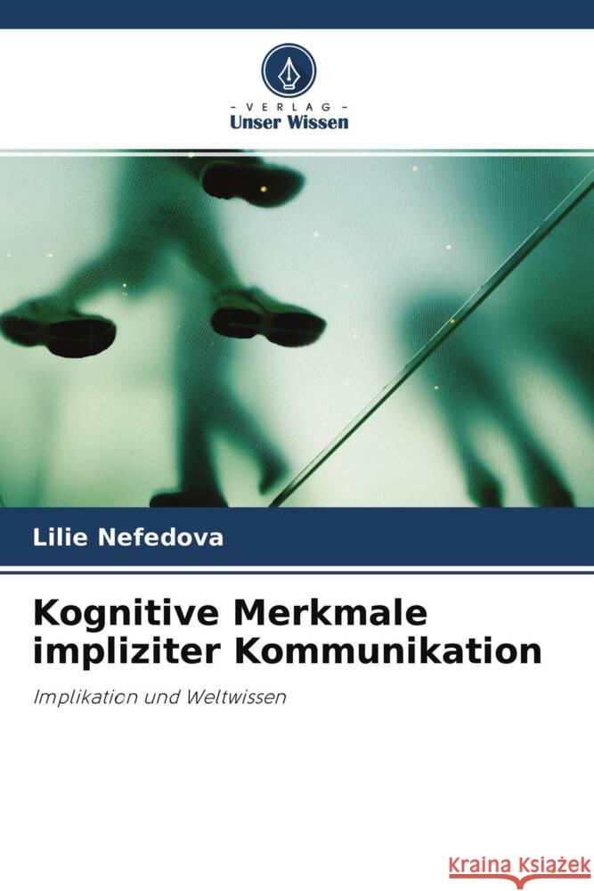 Kognitive Merkmale impliziter Kommunikation Nefedova, Lilie 9786203091878