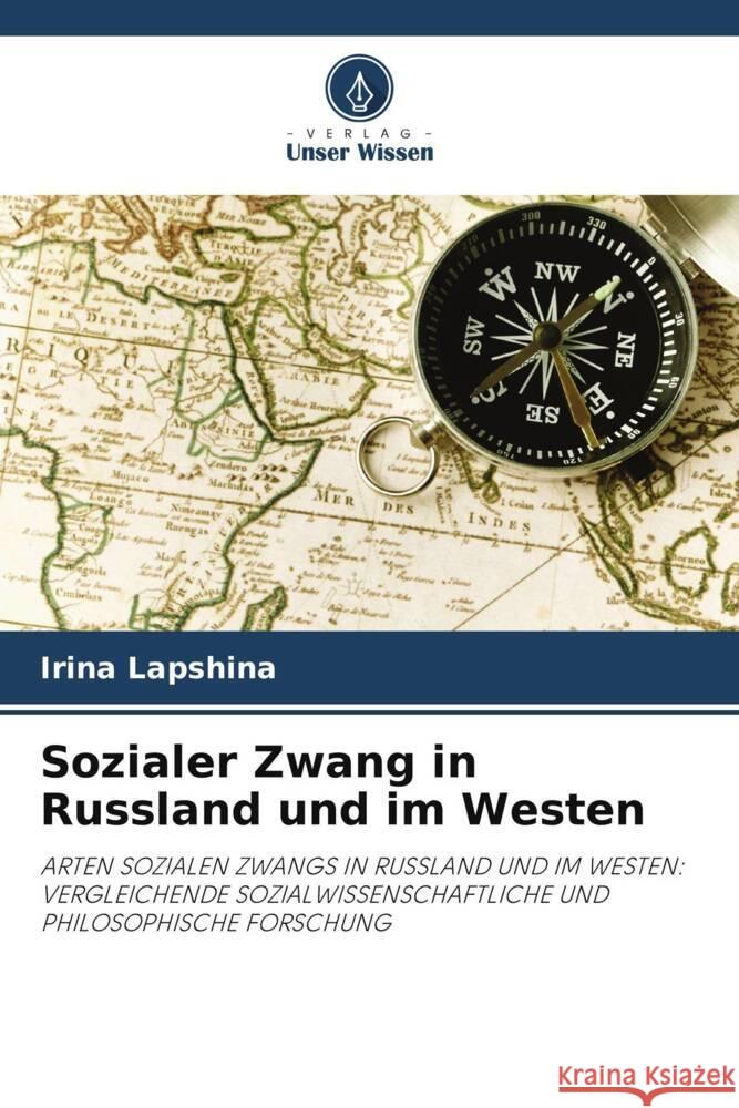 Sozialer Zwang in Russland und im Westen Lapshina, Irina 9786203093834