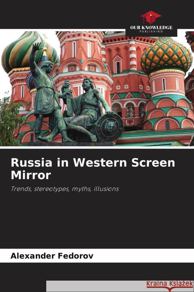 Russia in Western Screen Mirror Fedorov, Alexander 9786203094862 Our Knowledge Publishing