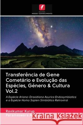 Transferência de Gene Cometário e Evolução das Espécies, Género & Cultura Vol.2 Ravikumar Kurup, Parameswara Achutha Kurup 9786203095838 Edicoes Nosso Conhecimento