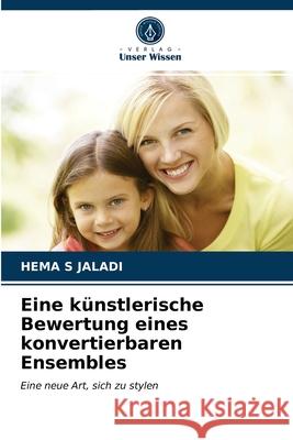 Eine künstlerische Bewertung eines konvertierbaren Ensembles Hema S Jaladi 9786203098273 Verlag Unser Wissen