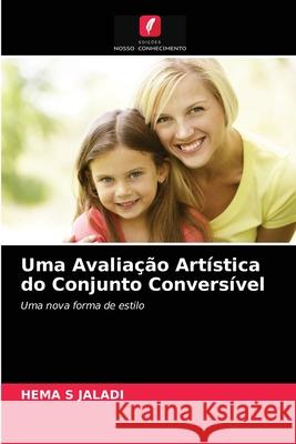 Uma Avaliação Artística do Conjunto Conversível Hema S Jaladi 9786203098594 Edicoes Nosso Conhecimento