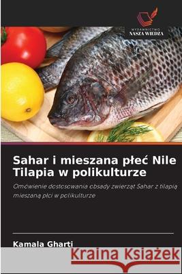 Sahar i mieszana plec Nile Tilapia w polikulturze Kamala Gharti 9786203100631