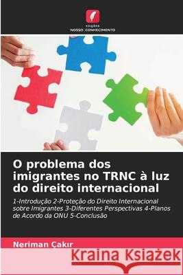 O problema dos imigrantes no TRNC à luz do direito internacional Neriman Çakır 9786203107456