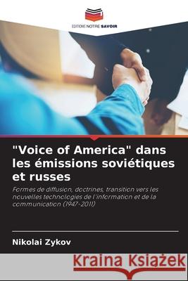 Voice of America dans les émissions soviétiques et russes Nikolai Zykov 9786203107593