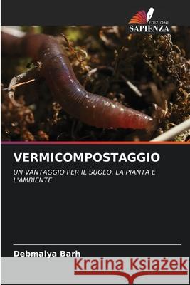 Vermicompostaggio Debmalya Barh 9786203110104 Edizioni Sapienza