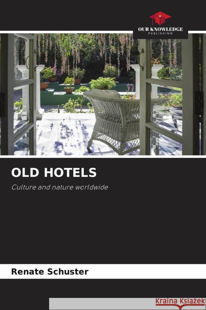Old Hotels Renate Schuster 9786203112139