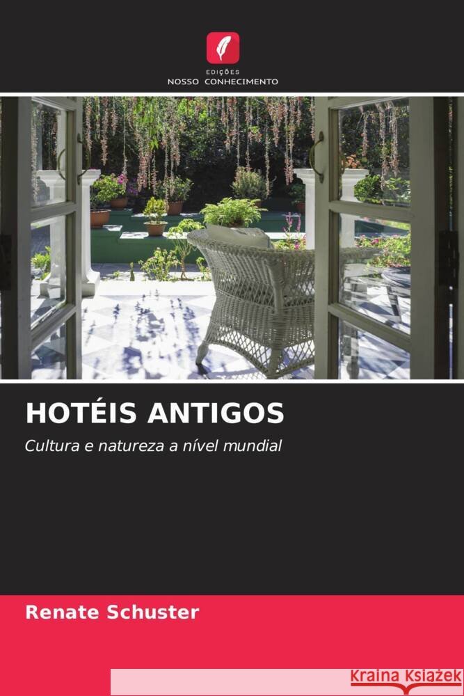 Hot?is Antigos Renate Schuster 9786203112177