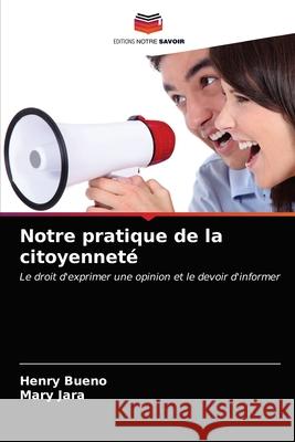 Notre pratique de la citoyenneté Henry Bueno, Mary Jara 9786203115277 Editions Notre Savoir