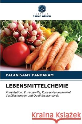 Lebensmittelchemie Palanisamy Pandaram 9786203115857 Verlag Unser Wissen