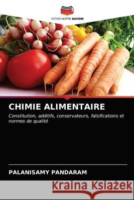 Chimie Alimentaire Palanisamy Pandaram 9786203115888 Editions Notre Savoir