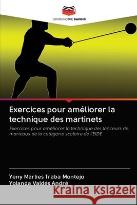 Exercices pour améliorer la technique des martinets Yeny Marlies Traba Montejo, Yolanda Valdés André 9786203119480 Editions Notre Savoir