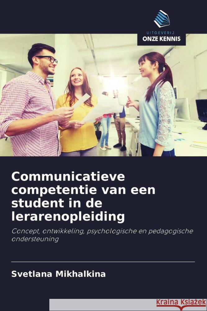 Communicatieve competentie van een student in de lerarenopleiding Mikhalkina, Svetlana 9786203119657