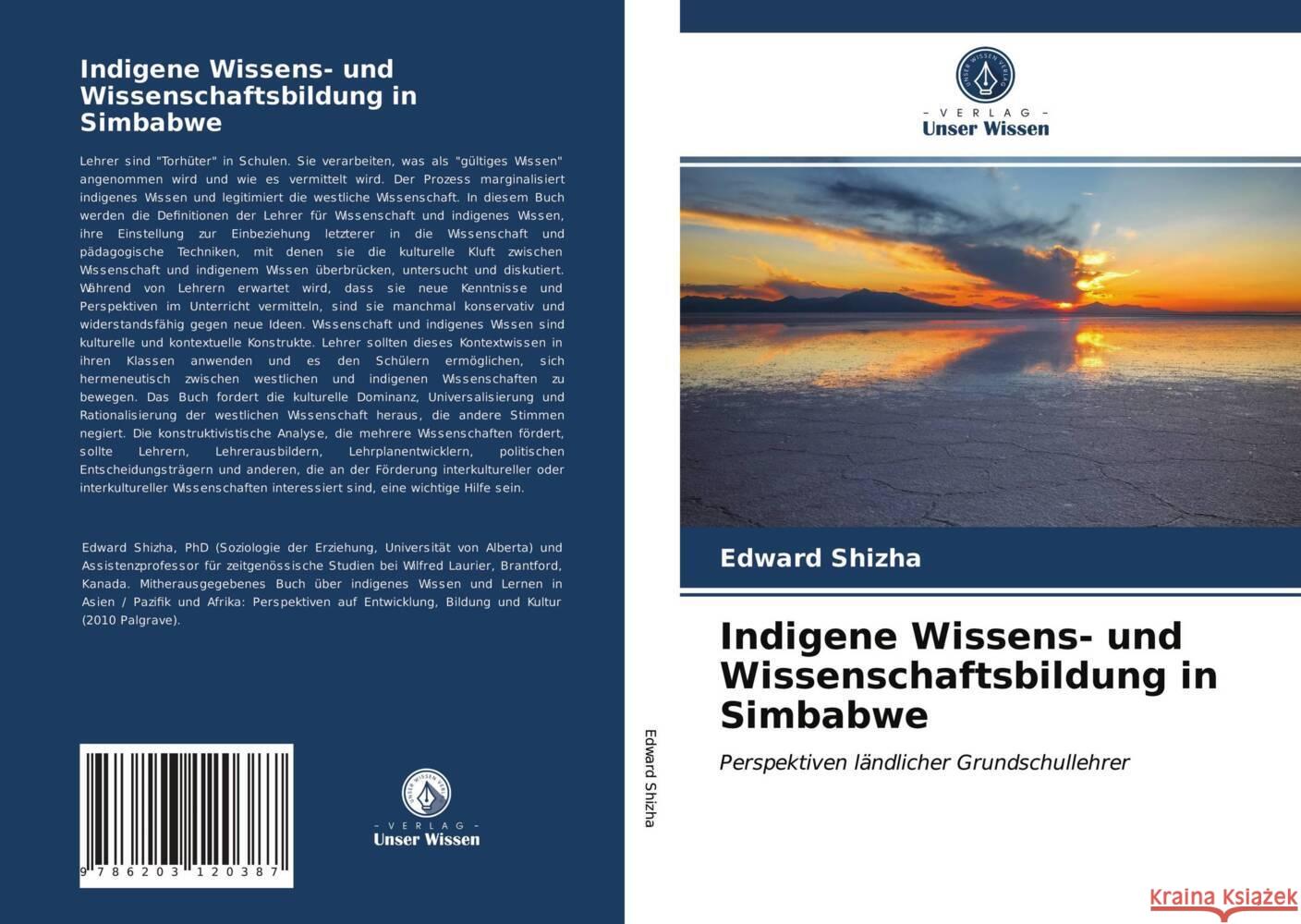 Indigene Wissens- und Wissenschaftsbildung in Simbabwe Shizha, Edward 9786203120387