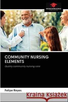 Community Nursing Elements Felipe Reyes 9786203120554 International Book Market Service Ltd
