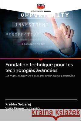 Fondation technique pour les technologies avancées Prabha Selvaraj, Vijay Kumar Burugari 9786203122596